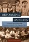 Reforming America · A Thematic Encyclopedia and Document Collection of the Progressive Era [2 Volumes]